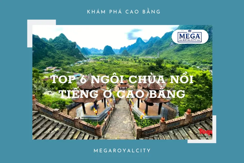Top 6 ngôi chùa cổ kính, linh thiêng nhất tại Cao Bằng