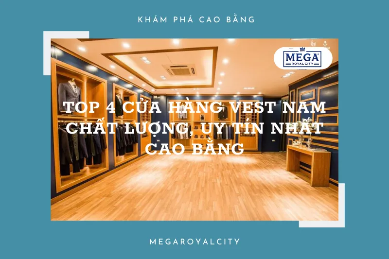 Top 4 cửa hàng vest nam đẹp, chất lượng tại Cao Bằng