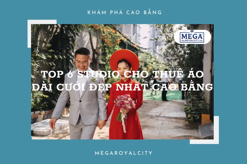 Khám phá 6 studio thuê áo dài cưới đẹp nhất Cao Bằng