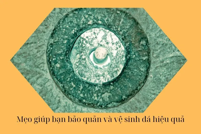 Mẹo giúp bạn bảo quản và vệ sinh đá hiệu quả