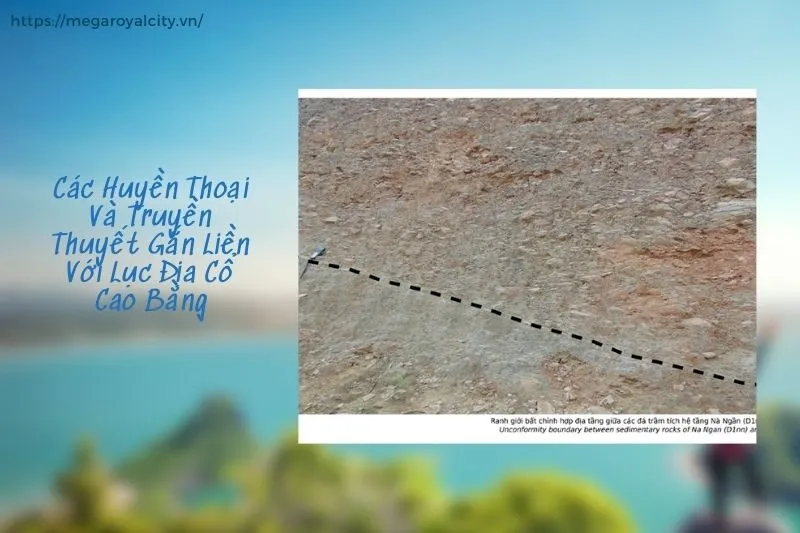 Các Huyền Thoại Và Truyền Thuyết Gắn Liền Với Lục Địa Cổ Cao Bằng