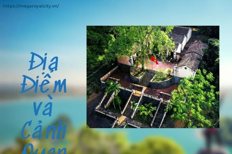 Địa Điểm và Cảnh Quan Của Đền Vua Lê