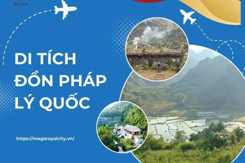 Khám phá di tích Đồn Pháp Lý Quốc – Lịch sử, kiến trúc và giá trị