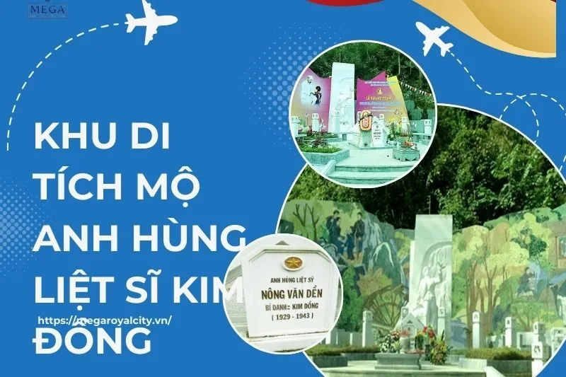 Khu Di Tích Mộ Anh Hùng Liệt Sĩ Kim Đồng: Lịch Sử & Hướng Dẫn
