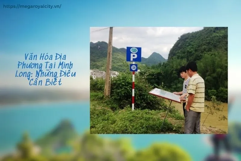 Văn Hóa Địa Phương Tại Minh Long: Những Điều Cần Biết